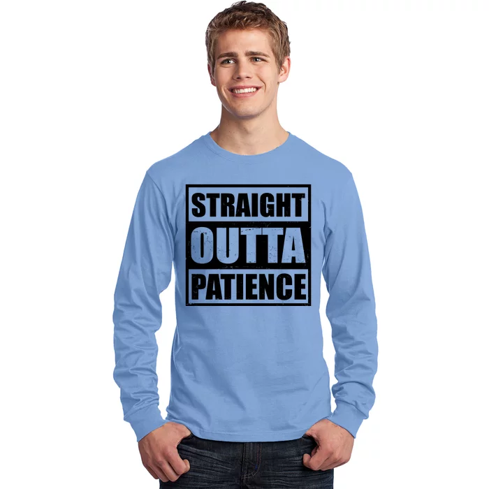 Straight Outta Patience Meme Long Sleeve Shirt