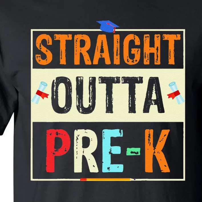 Straight Outta Pre K Preschool Graduation Gifts Tall T-Shirt