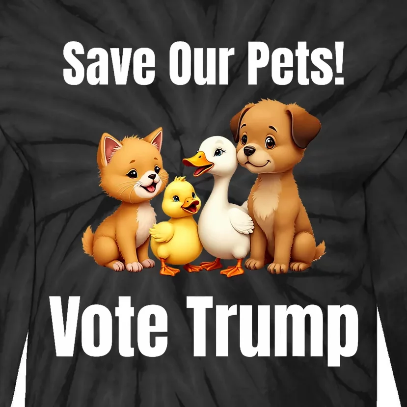 Save Our Pets Vote Trump Funny Political Tie-Dye Long Sleeve Shirt