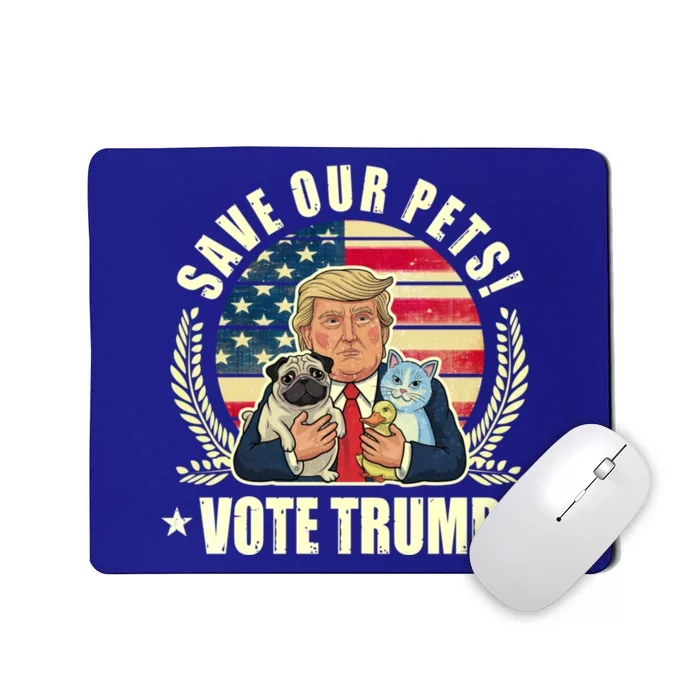 Save Our Pets Vote For Trump 2024 Trump Vance 2024 Election Gift Mousepad