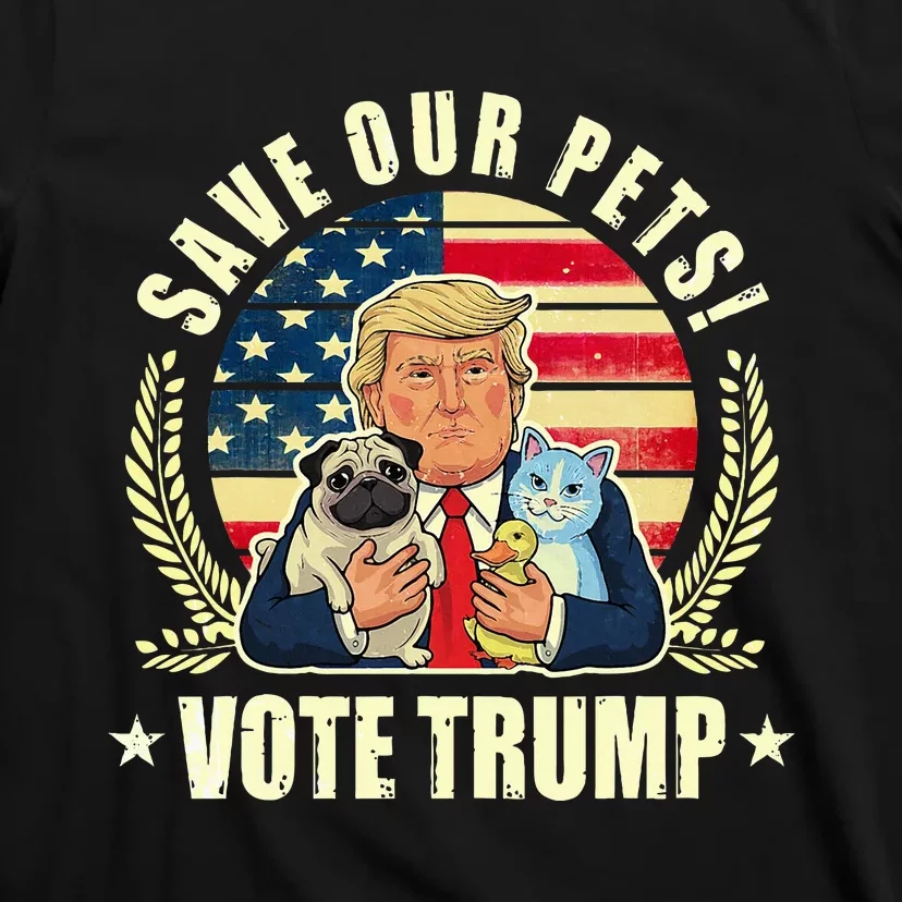 Save Our Pets Vote For Trump 2024 Trump Vance 2024 T-Shirt