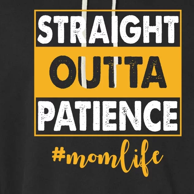 Straight Outta Patience Mom Life Funny Garment-Dyed Fleece Hoodie