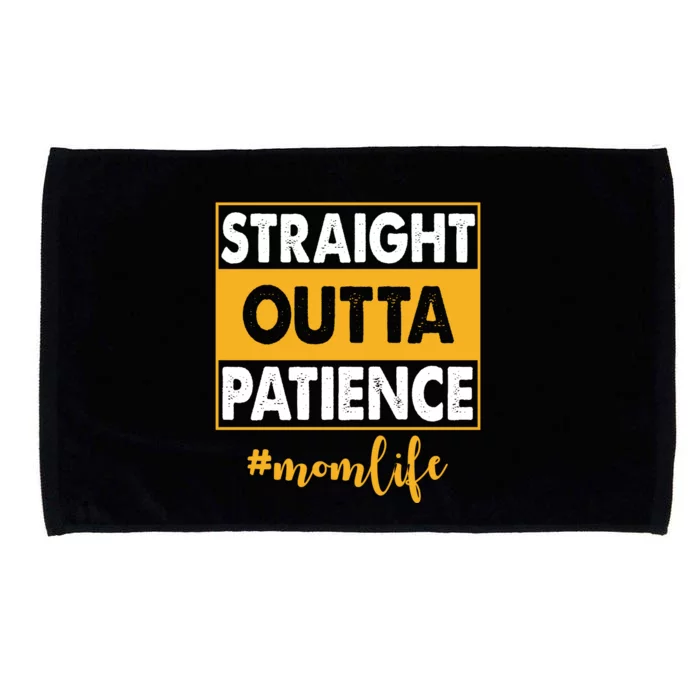 Straight Outta Patience Mom Life Funny Microfiber Hand Towel