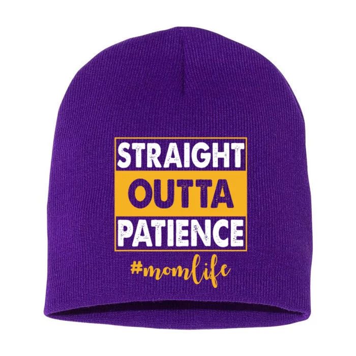 Straight Outta Patience Mom Life Funny Short Acrylic Beanie