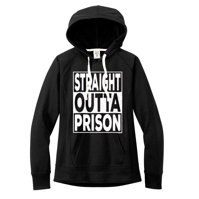 Straight Outta Prison Gift Women's Fleece Hoodie