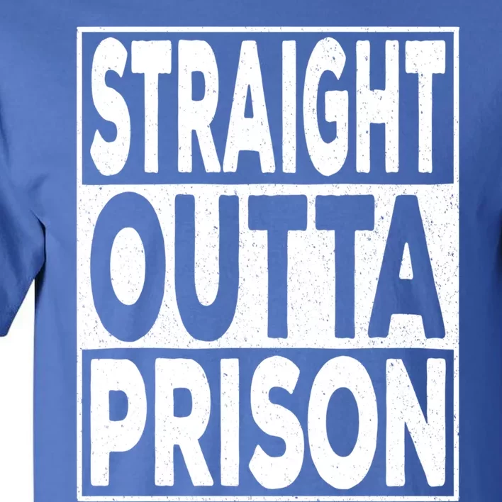 Straight Outta Prison Gift Tall T-Shirt