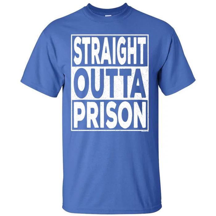 Straight Outta Prison Gift Tall T-Shirt