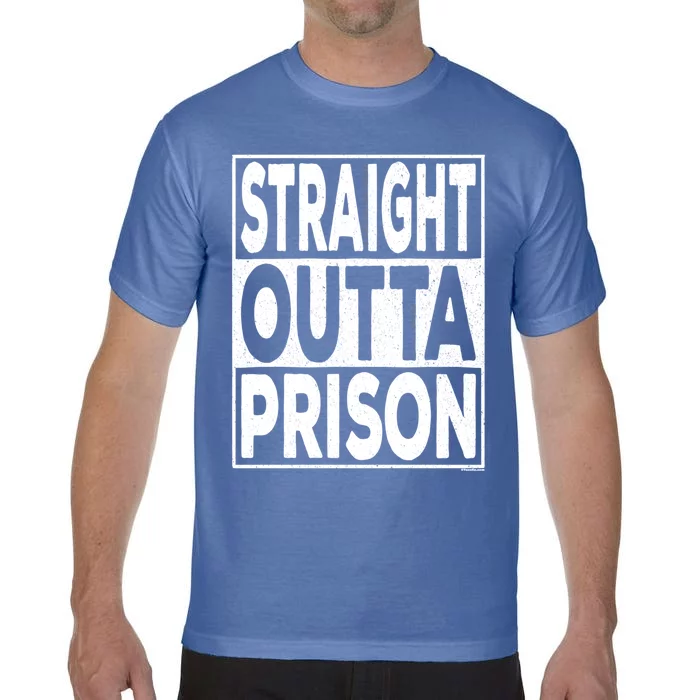 Straight Outta Prison Gift Comfort Colors T-Shirt