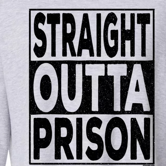 Straight Outta Prison Gift Cropped Pullover Crew