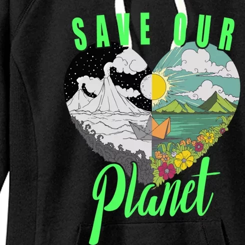 Save Our Planet Gift Earth Day Environt Heart Gift Women's Fleece Hoodie