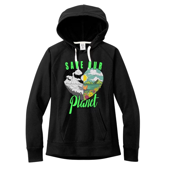 Save Our Planet Gift Earth Day Environt Heart Gift Women's Fleece Hoodie