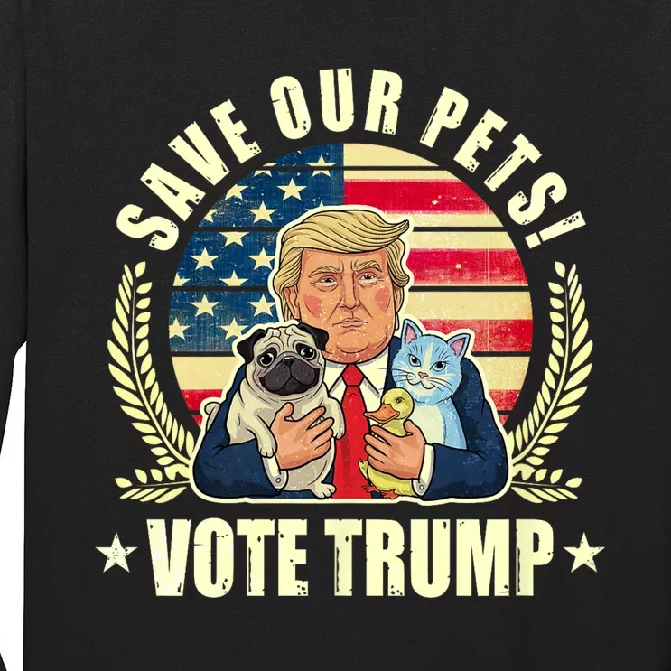 Save Our Pets Vote For Trump 2024 Trump Vance 2024 Election Long Sleeve Shirt