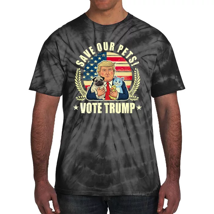 Save Our Pets Vote For Trump 2024 Trump Vance 2024 Election Tie-Dye T-Shirt