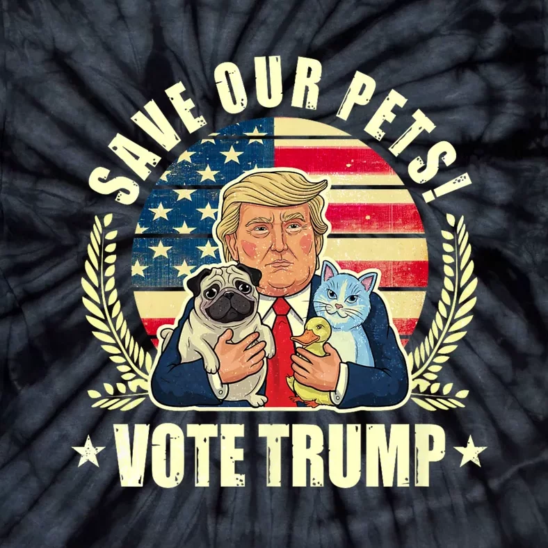 Save Our Pets Vote For Trump 2024 Trump Vance 2024 Election Tie-Dye T-Shirt