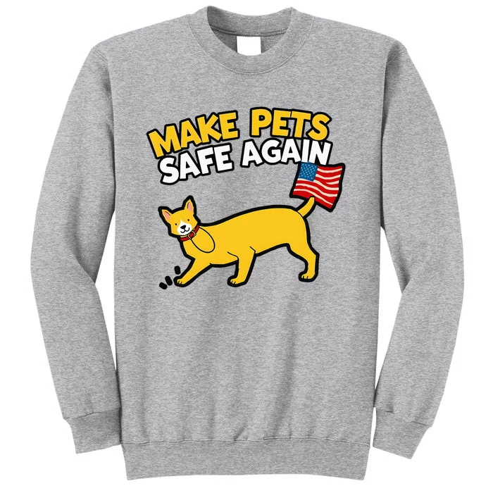 Save Our Pets Cats 2024 Make Pets Safe Again Tall Sweatshirt