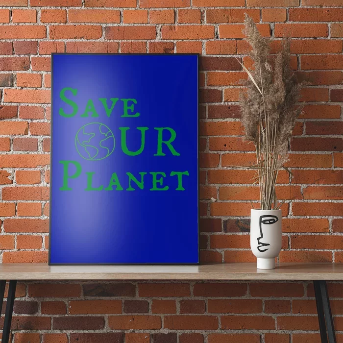 Save Our Planegift Earth Day Environt Day Earth Gift Poster