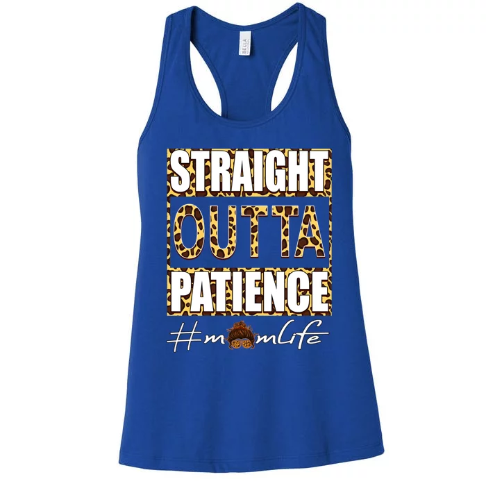 Straight Outta Patience Momlife Leopard Print Mothers Day Gift Women's Racerback Tank