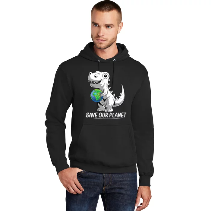 Save Our Planet Earth Day 2024 T Rex Environment Hoodie