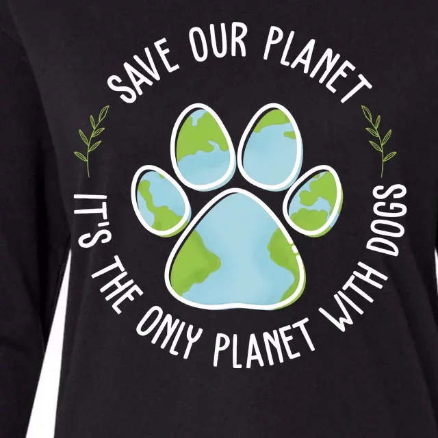 Save Our Planet It's The Only Planet With Dogs Earth Day Womens Cotton Relaxed Long Sleeve T-Shirt