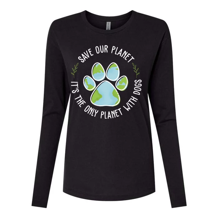 Save Our Planet It's The Only Planet With Dogs Earth Day Womens Cotton Relaxed Long Sleeve T-Shirt