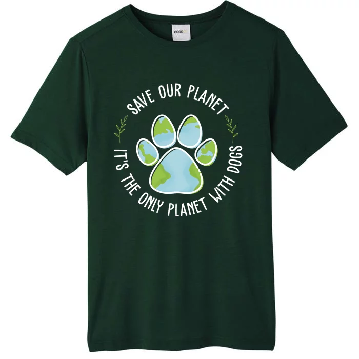 Save Our Planet It's The Only Planet With Dogs Earth Day ChromaSoft Performance T-Shirt