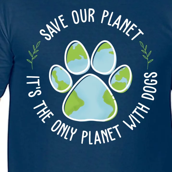 Save Our Planet It's The Only Planet With Dogs Earth Day Comfort Colors T-Shirt