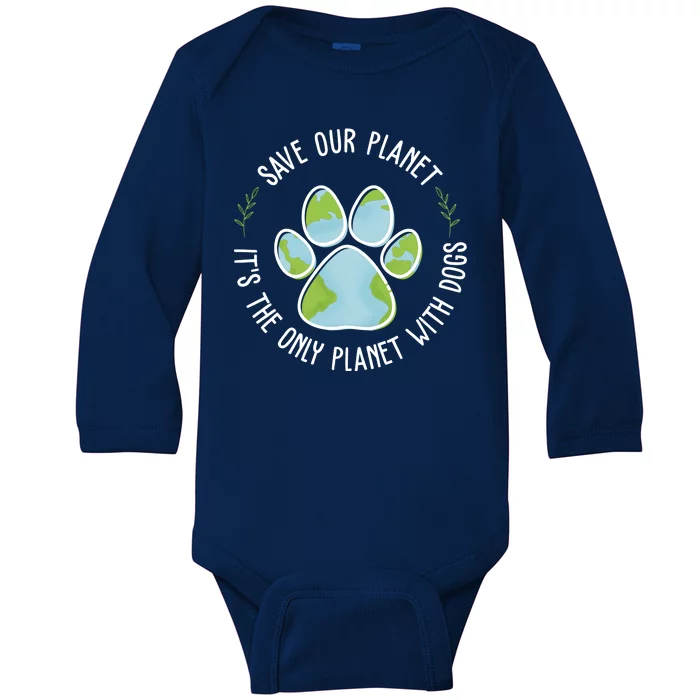 Save Our Planet It's The Only Planet With Dogs Earth Day Baby Long Sleeve Bodysuit