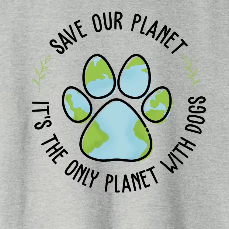 Save Our Planet It's The Only Planet With Dogs Earth Day Women's Crop Top Tee