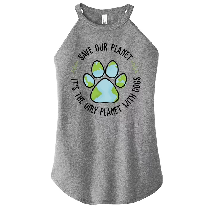 Save Our Planet It's The Only Planet With Dogs Earth Day Women’s Perfect Tri Rocker Tank