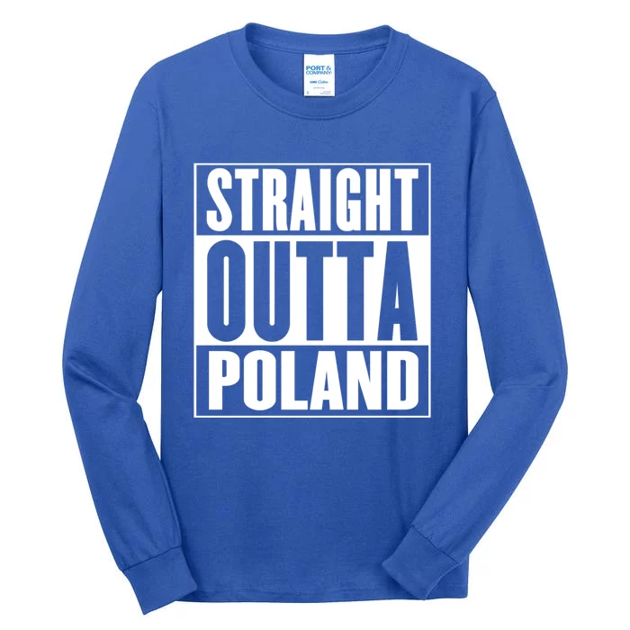 Straight Outta Poland Gift Great Gift Tall Long Sleeve T-Shirt