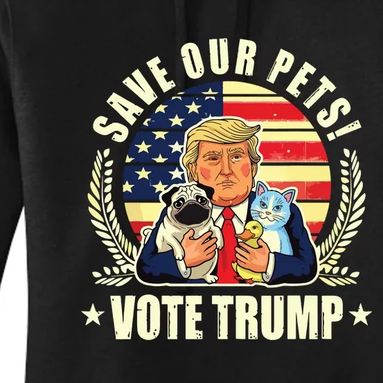 Save Our Pets Vote For Trump 2024 Trump Vance 2024 Election Women's Pullover Hoodie