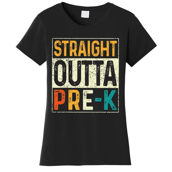 Straight Outta Pre K Preschool Graduation Gifts Women's T-Shirt