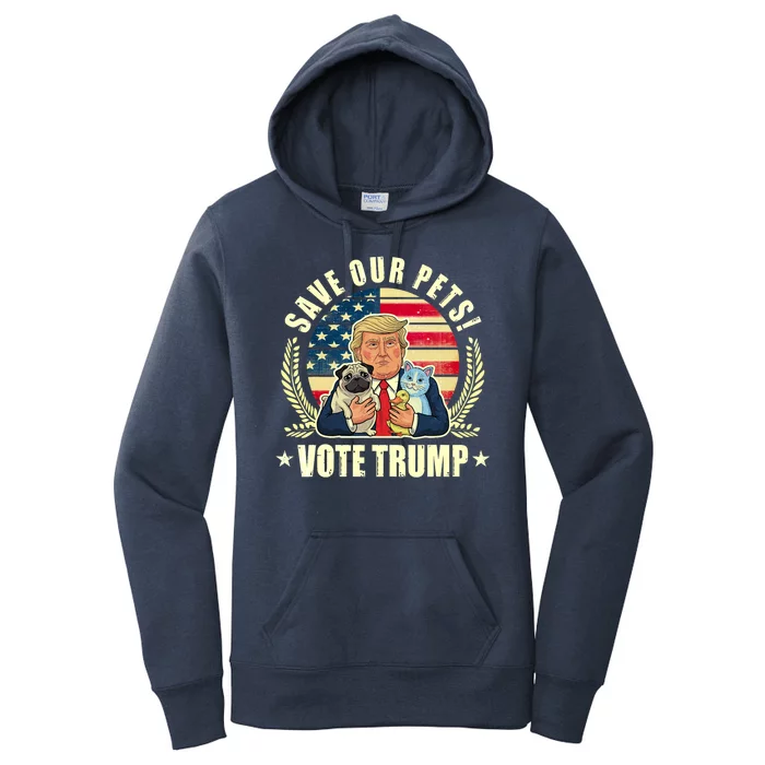 Save Our Pets Vote For Trump 2024 Trump Vance 2024 Election Women's Pullover Hoodie