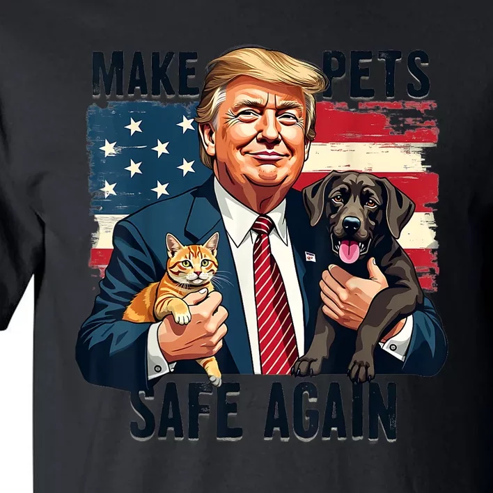 Save Our Pets Vote Trump Funny Trump Make Pets Safe Again Gift Tall T-Shirt