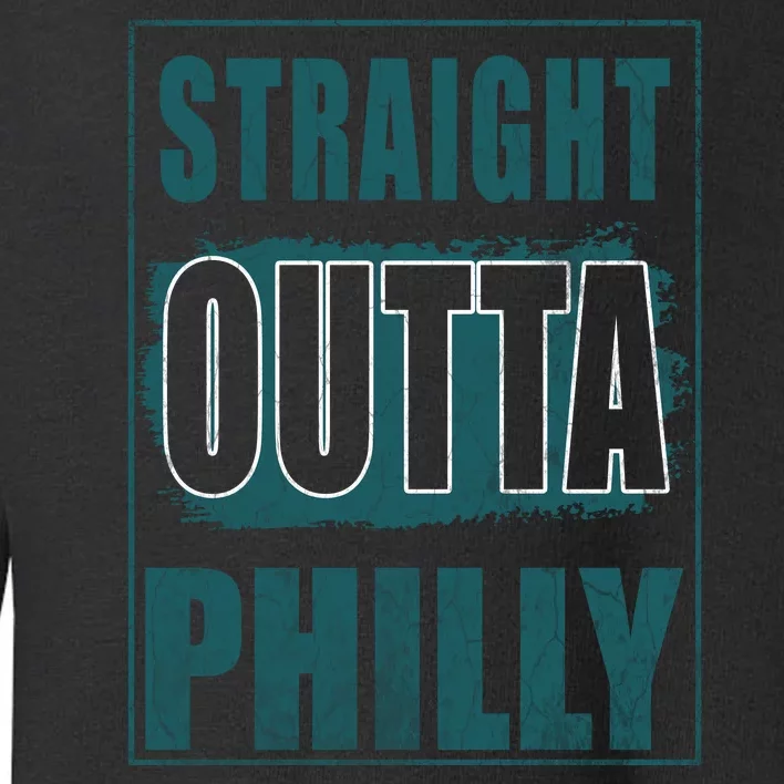 Straight Outta Philly Philadelphia Football Fans Toddler Sweatshirt