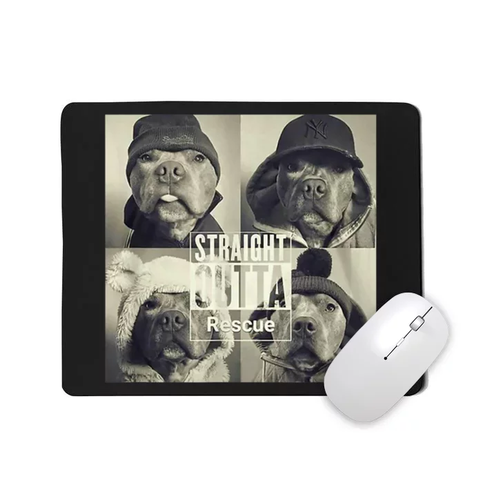 Straight Outta Rescue Pitbull Mousepad