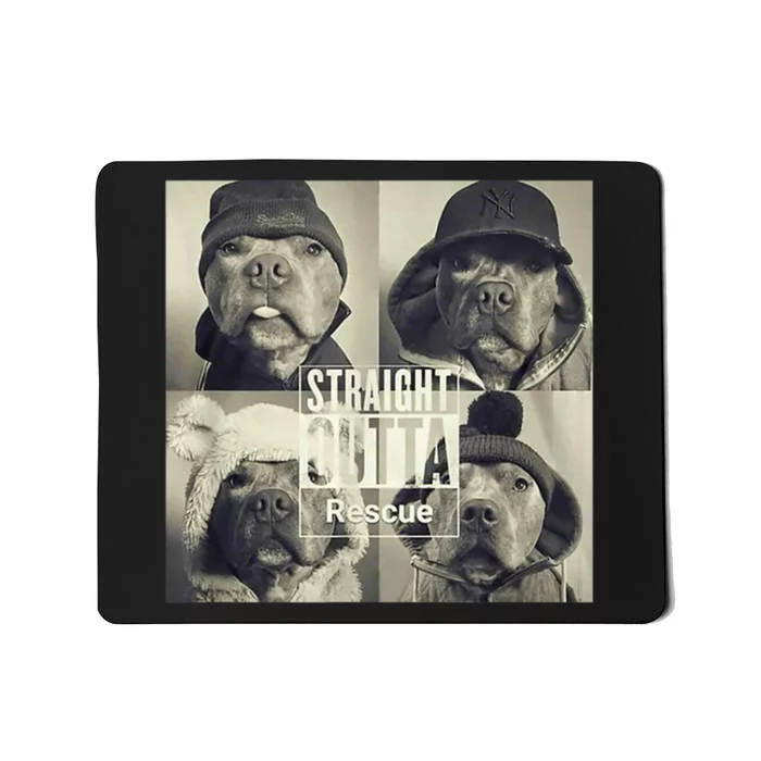 Straight Outta Rescue Pitbull Mousepad