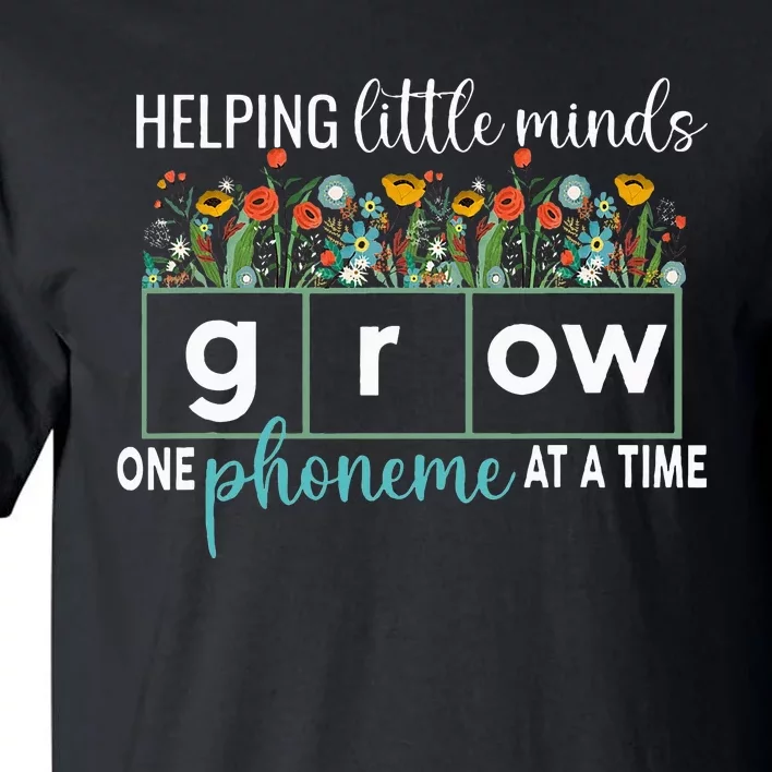 Science Of Reading Helping A Little Minds Grow Phonics Women Tall T-Shirt