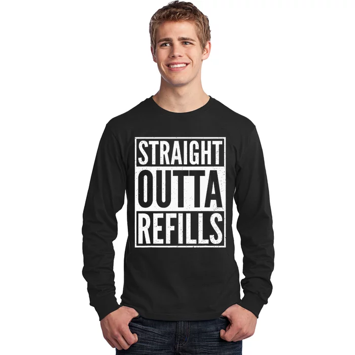 Straight Outta Refills Funny Pharmacist Pharmacy Technician Long Sleeve Shirt