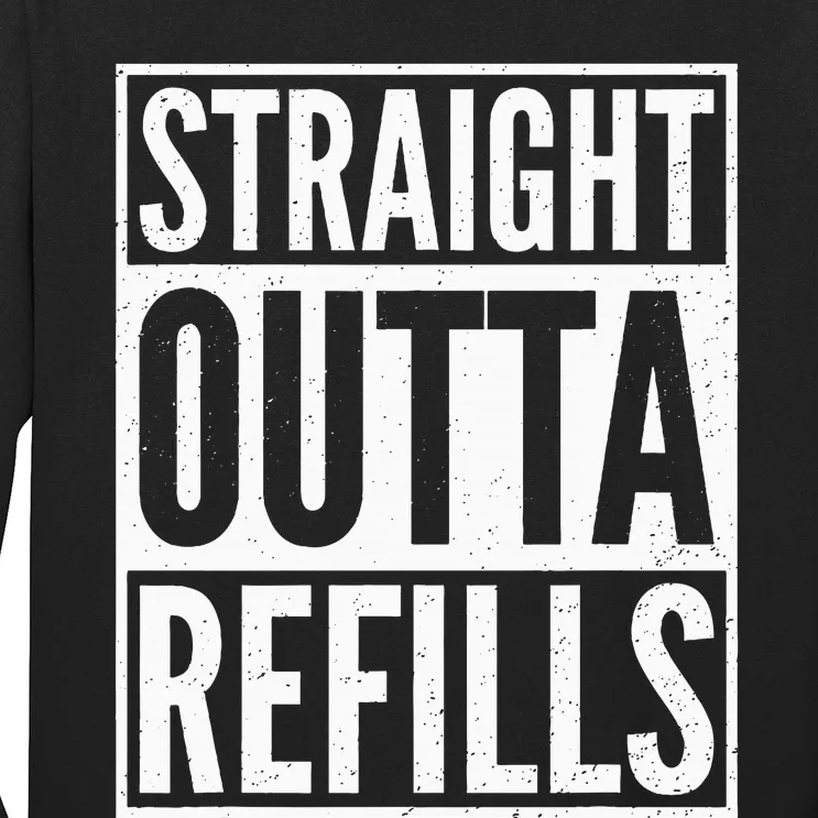 Straight Outta Refills Funny Pharmacist Pharmacy Technician Long Sleeve Shirt