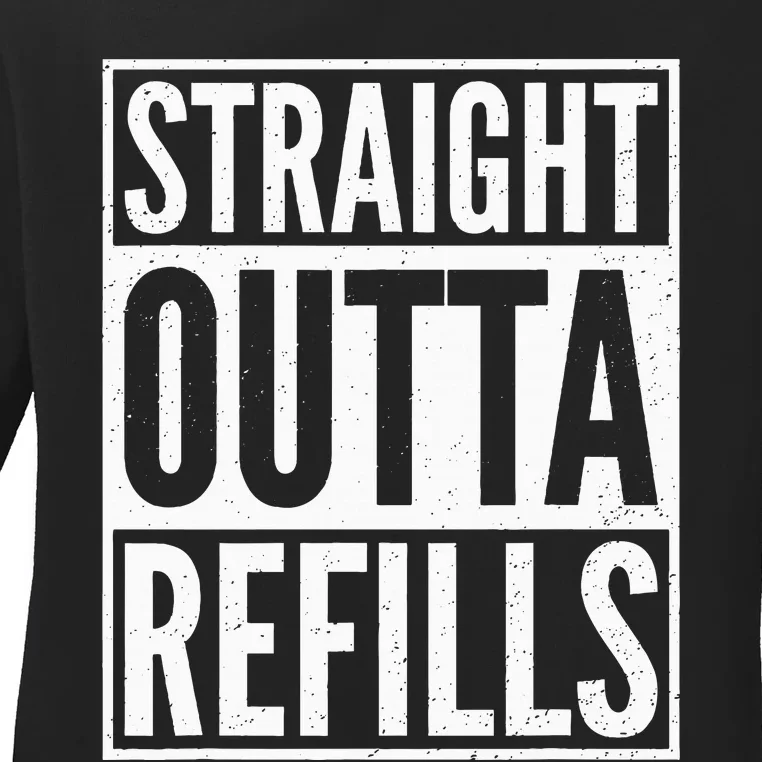 Straight Outta Refills Funny Pharmacist Pharmacy Technician Ladies Long Sleeve Shirt