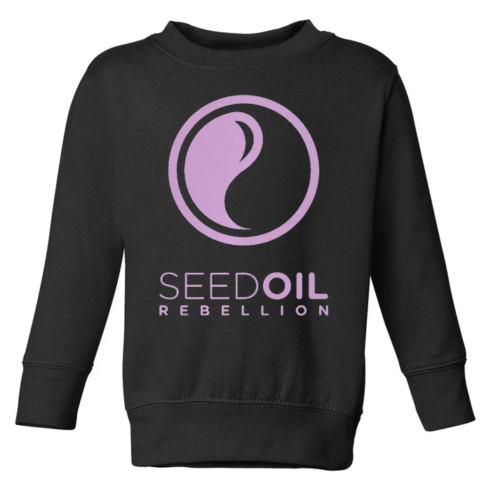 Seed Oil Rebellion merch Toddler Sweatshirt