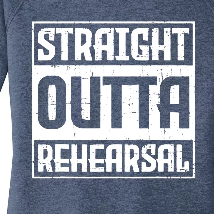 Straight Outta Rehearsal Actor Actress Theater Acting Women's Perfect Tri Tunic Long Sleeve Shirt