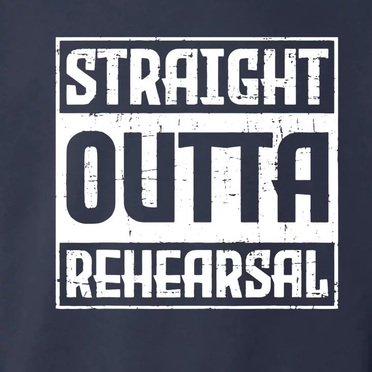 Straight Outta Rehearsal Actor Actress Theater Acting Toddler Hoodie