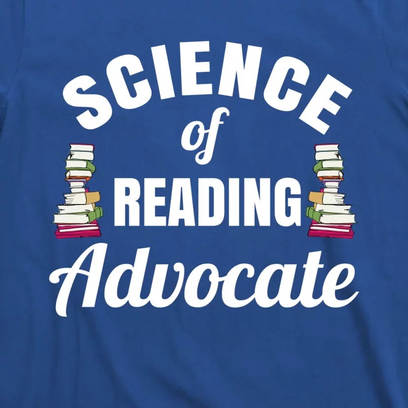 Science Of Reading Advocate Teacher Parent Literacy Funny Gift T-Shirt