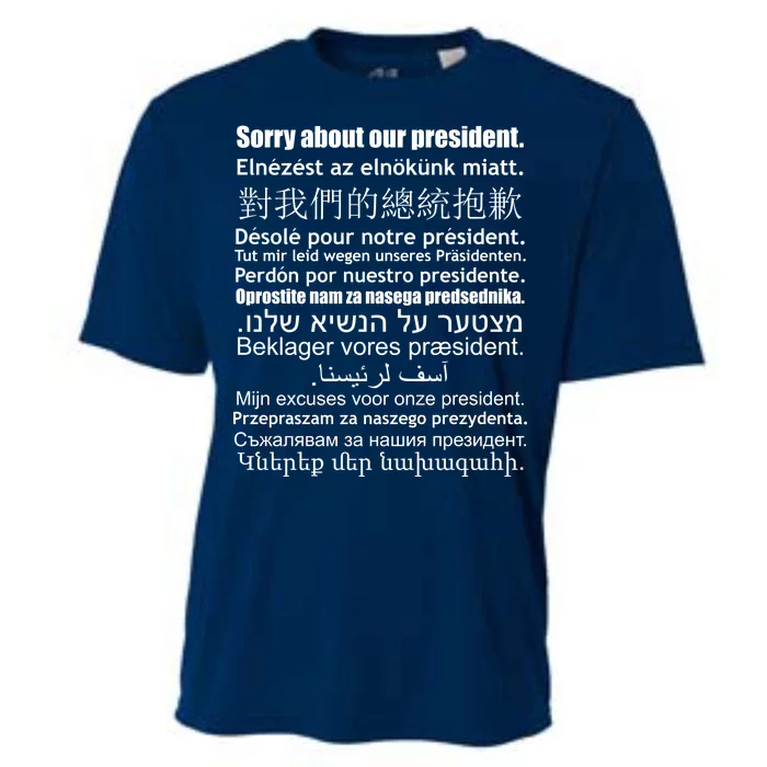 Sorry About Our President Anti-Trump Multiple Language Cooling Performance Crew T-Shirt