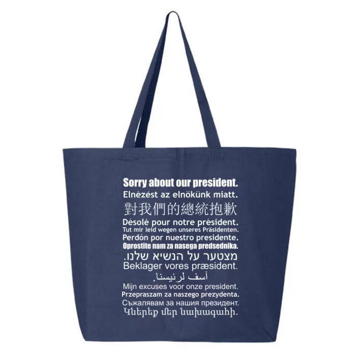 Sorry About Our President Anti-Trump Multiple Language 25L Jumbo Tote