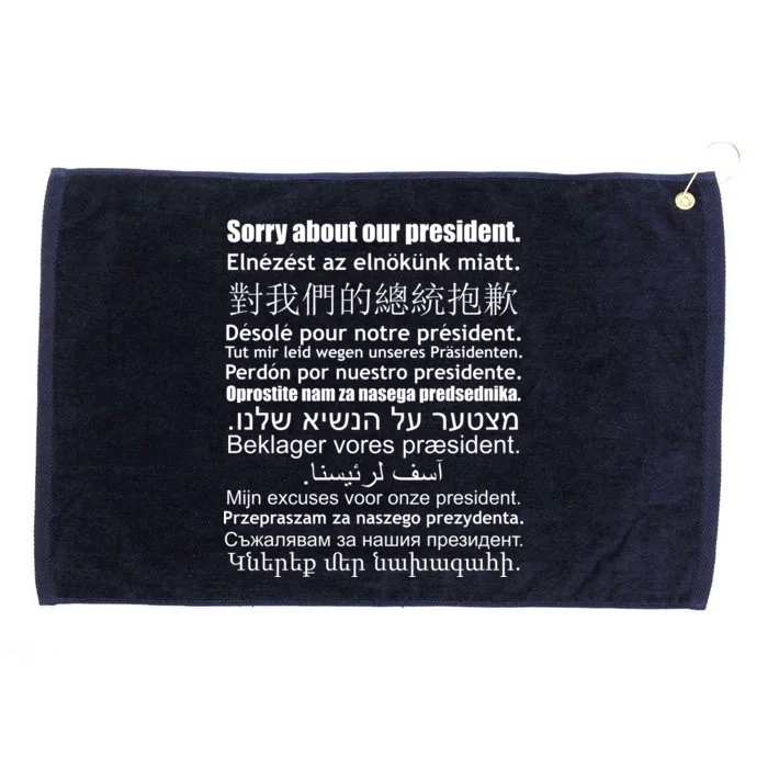 Sorry About Our President Anti-Trump Multiple Language Grommeted Golf Towel