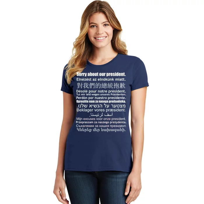 Sorry About Our President Anti-Trump Multiple Language Women's T-Shirt
