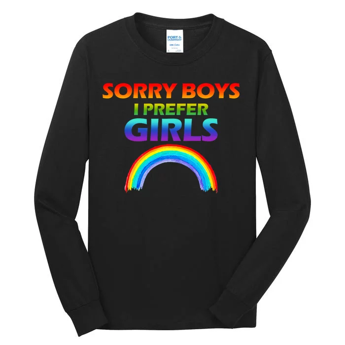 Sorry Boys I Prefer Girls Tall Long Sleeve T-Shirt